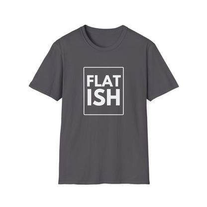 FLAT ISH T-Shirt