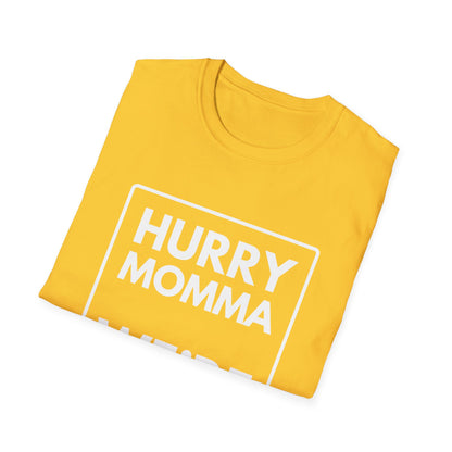 MOMMA WE'RE HUNGRY T-Shirt