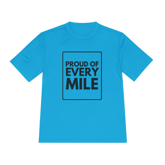 PROUD OF EVERY MILE *Premium Athletic T-Shirt