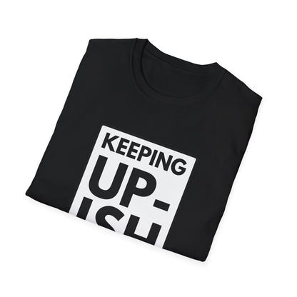 KEEP UP-ISH T-Shirt