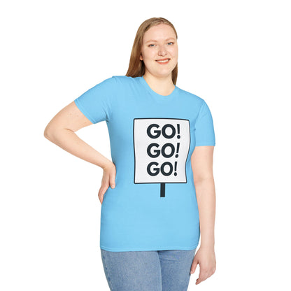 GO GO GO T-Shirt