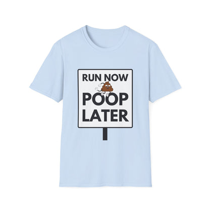 POOP LATER T-Shirt