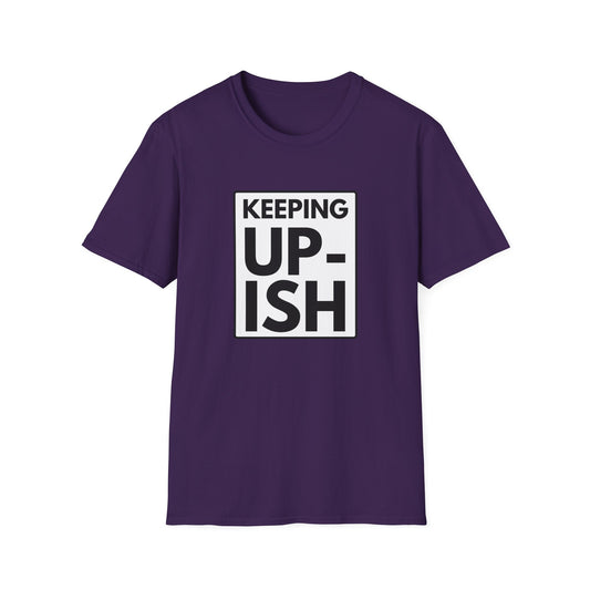KEEP UP-ISH T-Shirt