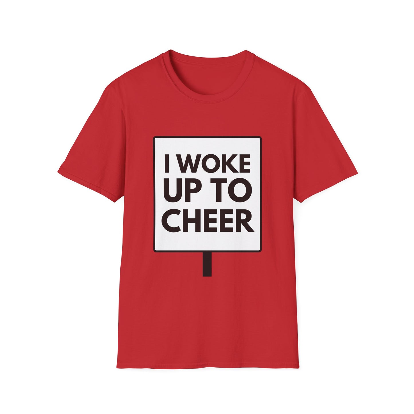 WOKE UP TO CHEER T-Shirt