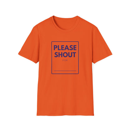 SHOUT FOR T-Shirt