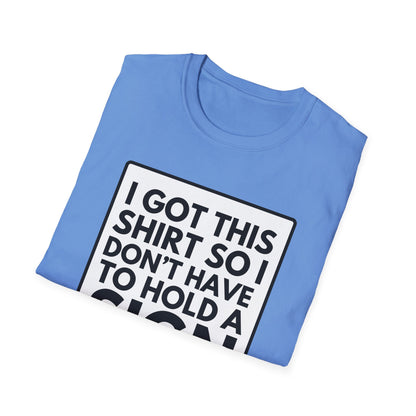 NOT HOLDING SIGN T-Shirt