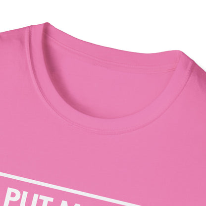 PUT MONEY YOU BETTER WIN T-Shirt