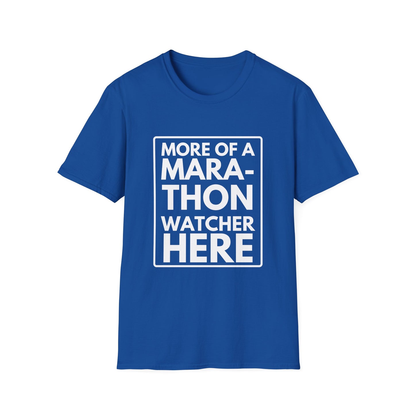 MARATHON WATCHER HERE T-Shirt