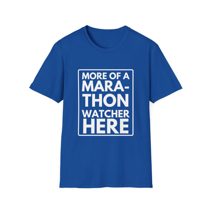 MARATHON WATCHER HERE T-Shirt