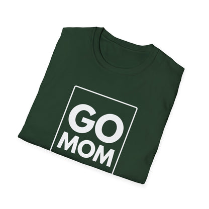 GO MOM T-Shirt