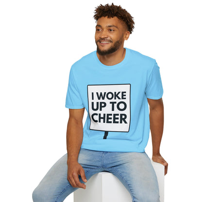 WOKE UP TO CHEER T-Shirt