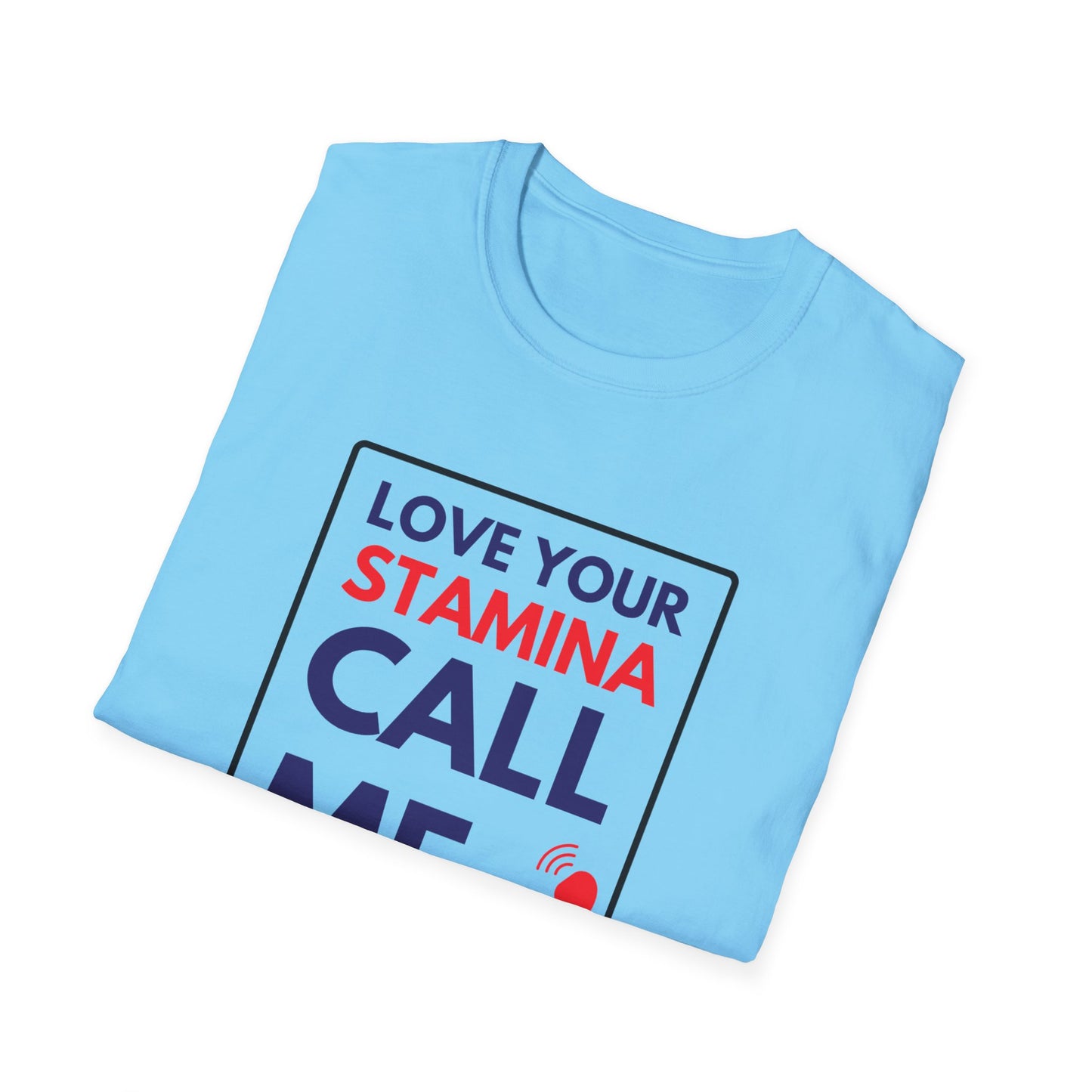 STAMINA CALL ME T-Shirt